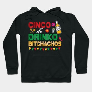 Cinco De Drinko Bitchachos Hoodie